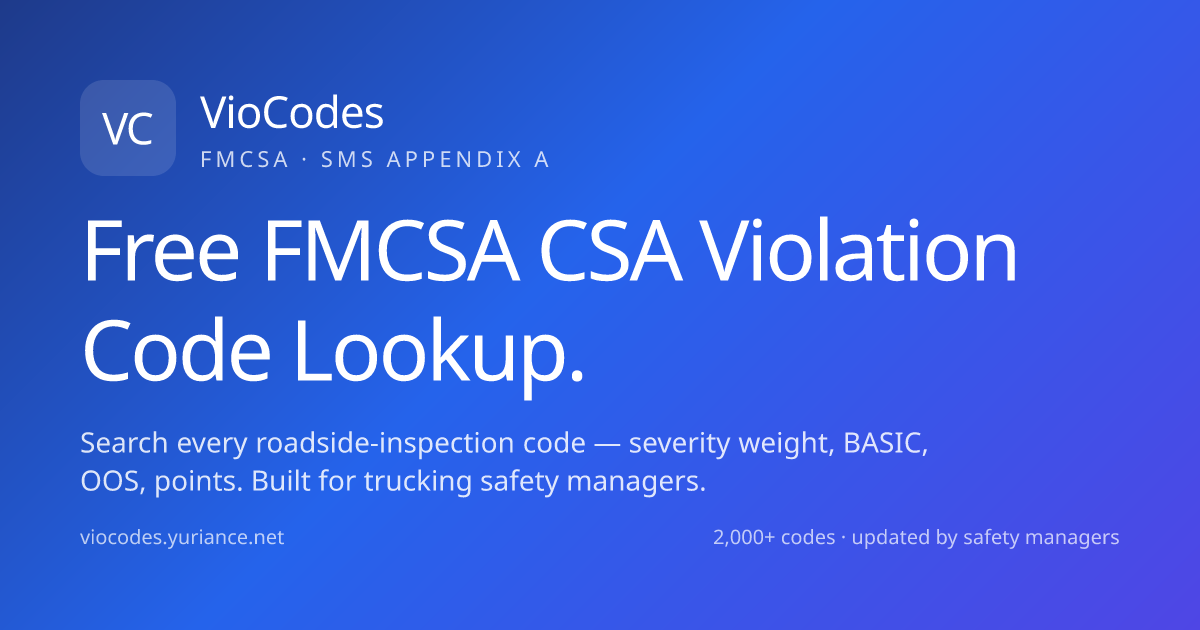 VioCodes — Free FMCSA CSA Violation Code Lookup (SMS Appendix A)